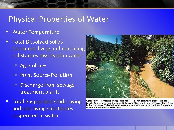 Physical Properties of Water § Water Temperature § Total Dissolved Solids. Combined living and