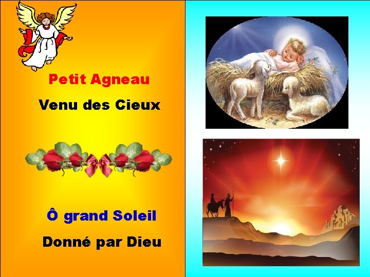 Petit Agneau Venu des Cieux Ô grand Soleil Donné par Dieu Manuel 