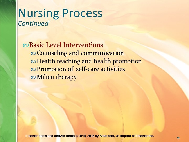 Nursing Process Continued Basic Level Interventions Counseling and communication Health teaching and health promotion