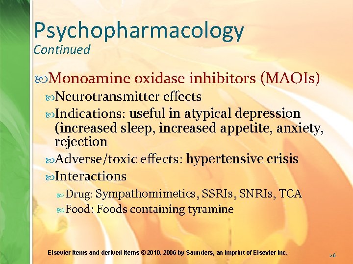 Psychopharmacology Continued Monoamine oxidase inhibitors (MAOIs) Neurotransmitter effects Indications: useful in atypical depression (increased