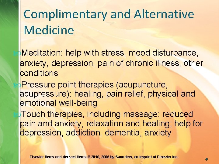 Complimentary and Alternative Medicine Meditation: help with stress, mood disturbance, anxiety, depression, pain of