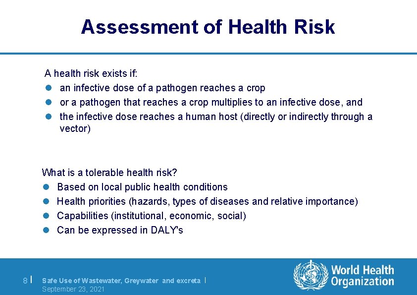 Assessment of Health Risk A health risk exists if: l an infective dose of