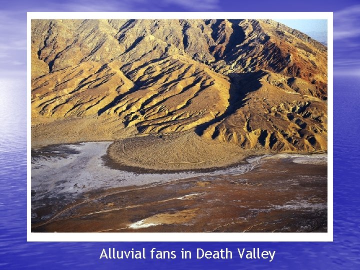 Alluvial fans in Death Valley 