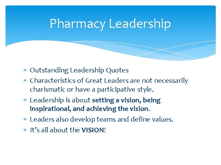 Pharmacy Leadership Outstanding Leadership Quotes Characteristics of Great Leaders are not necessarily charismatic or