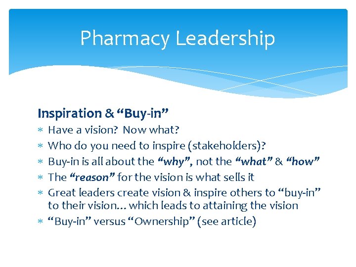 Pharmacy Leadership Inspiration & “Buy-in” Have a vision? Now what? Who do you need