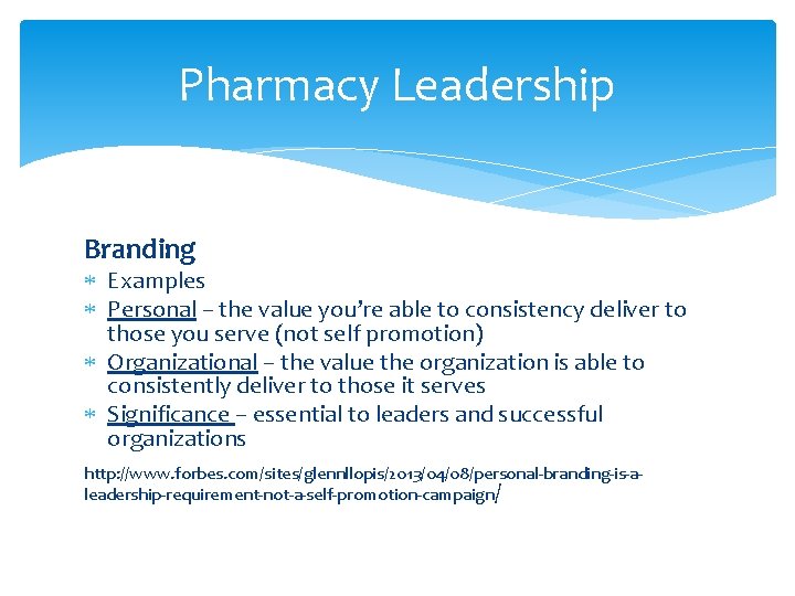 Pharmacy Leadership Branding Examples Personal – the value you’re able to consistency deliver to