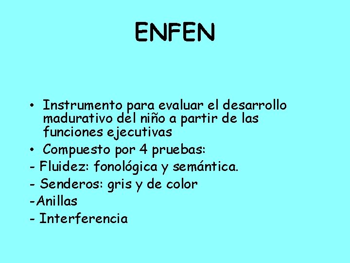 ENFEN • Instrumento para evaluar el desarrollo madurativo del niño a partir de las