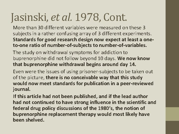 Jasinski, et al. 1978, Cont. More than 30 different variables were measured on these