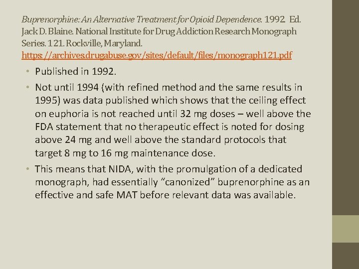 Buprenorphine: An Alternative Treatment for Opioid Dependence. 1992. Ed. Jack D. Blaine. National Institute