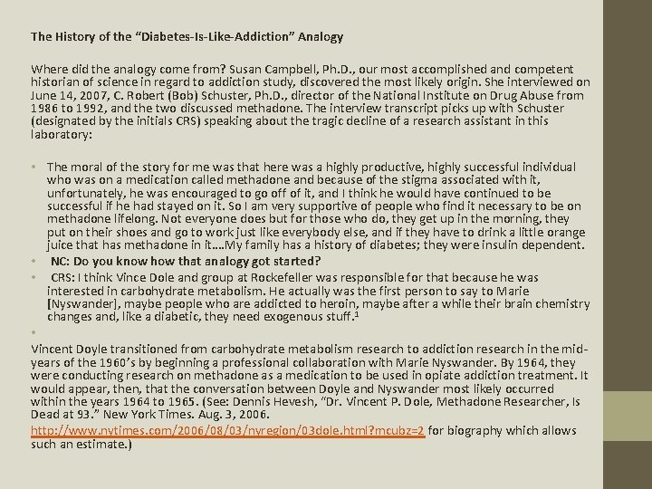 The History of the “Diabetes-Is-Like-Addiction” Analogy Where did the analogy come from? Susan Campbell,