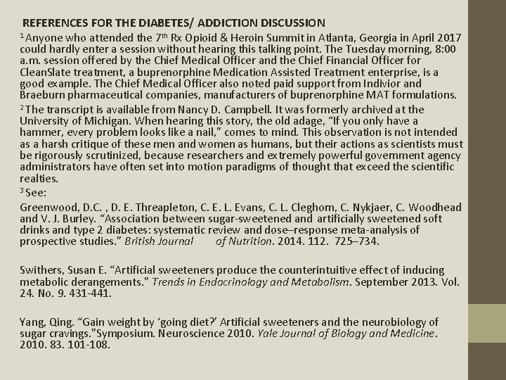 REFERENCES FOR THE DIABETES/ ADDICTION DISCUSSION 1 Anyone who attended the 7 th Rx
