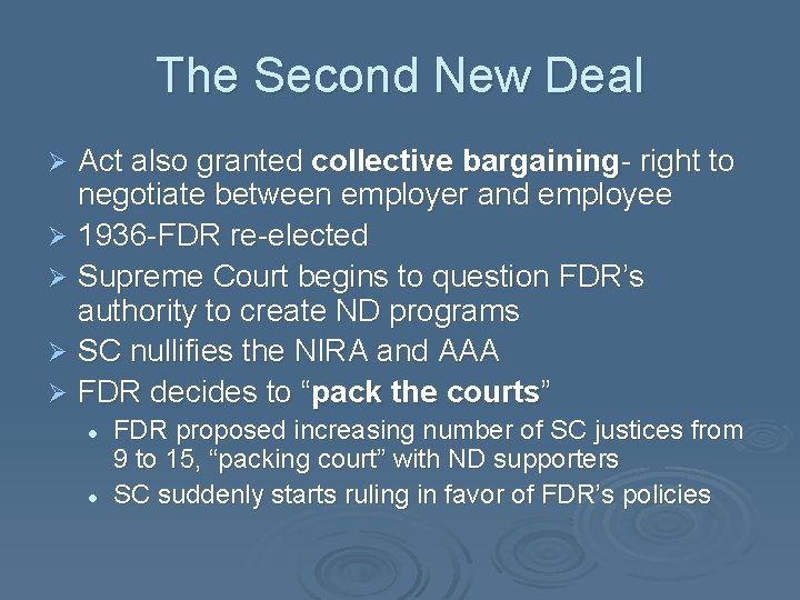 The Second New Deal Act also granted collective bargaining- right to negotiate between employer
