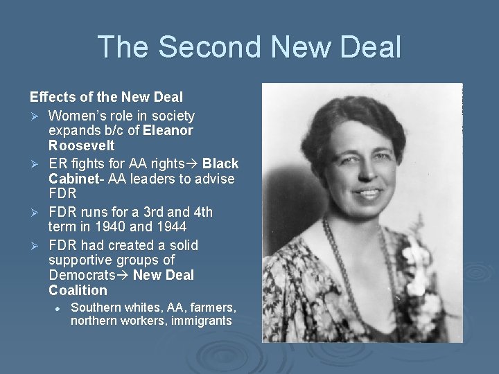 The Second New Deal Effects of the New Deal Ø Women’s role in society