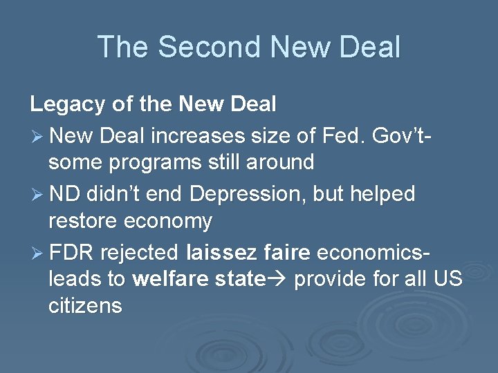 The Second New Deal Legacy of the New Deal Ø New Deal increases size
