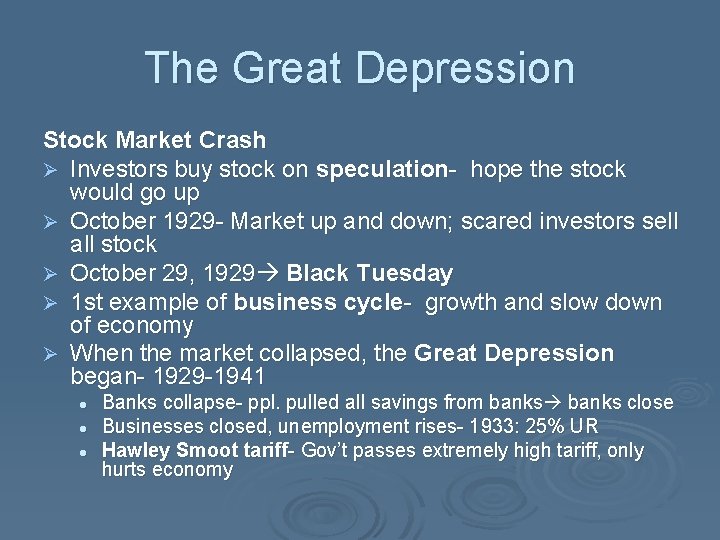 The Great Depression Stock Market Crash Ø Investors buy stock on speculation- hope the
