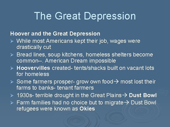 The Great Depression Hoover and the Great Depression Ø While most Americans kept their