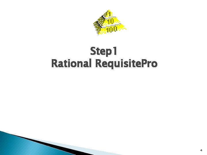 Step 1 Rational Requisite. Pro 4 