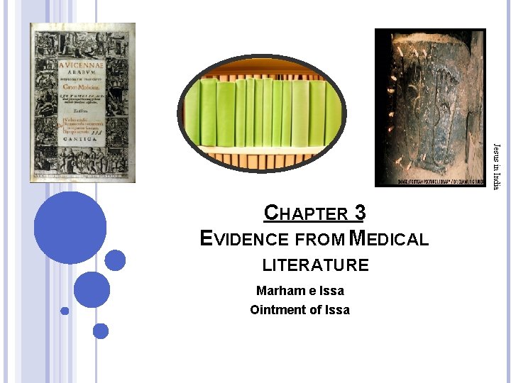 Jesus in India CHAPTER 3 EVIDENCE FROM MEDICAL LITERATURE Marham e Issa Ointment of