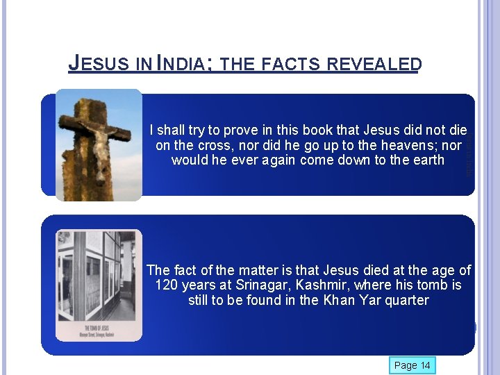 JESUS IN INDIA; THE FACTS REVEALED Jesus in India I shall try to prove