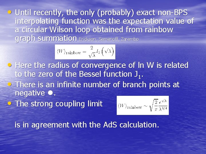  • Until recently, the only (probably) exact non-BPS interpolating function was the expectation