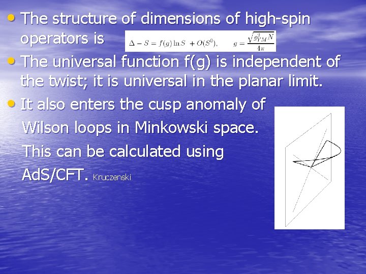  • The structure of dimensions of high-spin operators is • The universal function