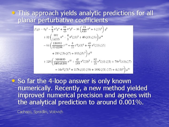  • This approach yields analytic predictions for all planar perturbative coefficients • So