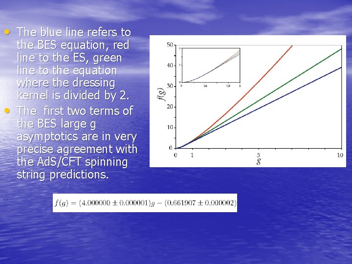  • The blue line refers to • the BES equation, red line to