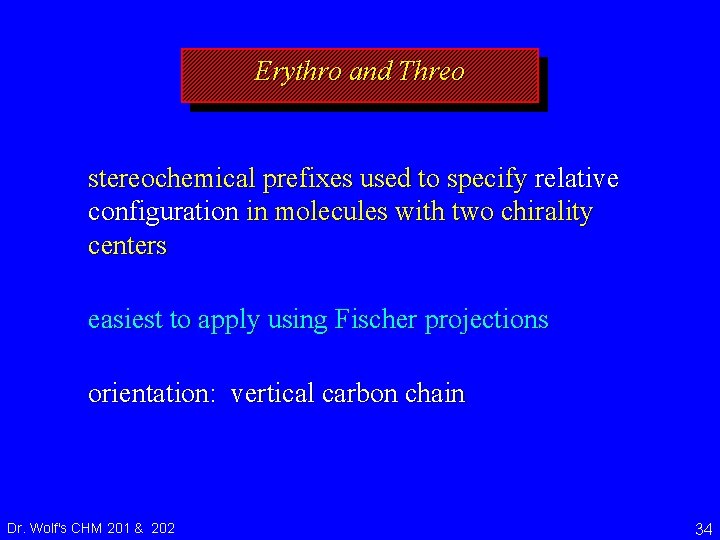 Erythro and Threo stereochemical prefixes used to specify relative configuration in molecules with two