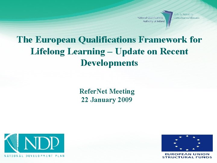 The European Qualifications Framework for Lifelong Learning – Update on Recent Developments Refer. Net