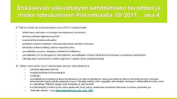 Ehkäisevän väkivaltatyön kehittämisen tavoitteet ja niiden toteutuminen Pirkanmaalla 10/ 2017… osa 4 9. Tietoa