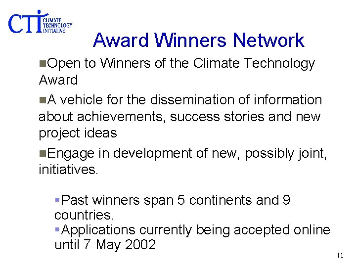 Award Winners Network n. Open to Winners of the Climate Technology Award n. A