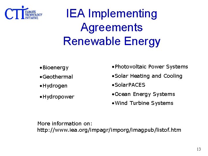 IEA Implementing Agreements Renewable Energy • Bioenergy • Photovoltaic Power Systems • Geothermal •