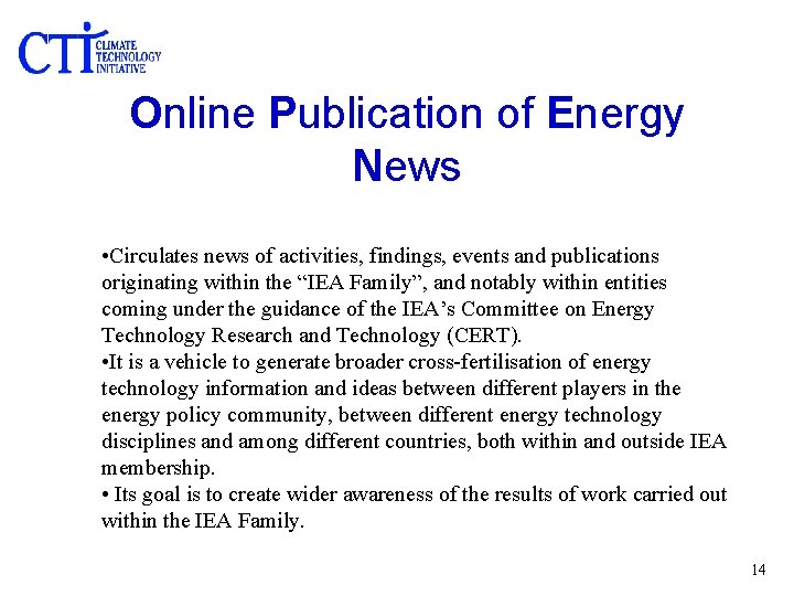 Online Publication of Energy News • Circulates news of activities, findings, events and publications