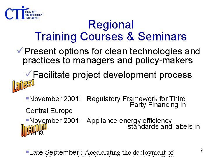 Regional Training Courses & Seminars üPresent options for clean technologies and practices to managers