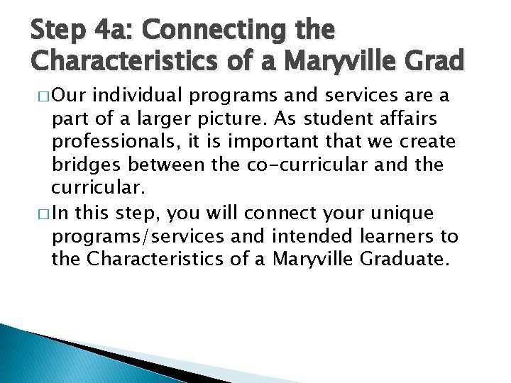 Step 4 a: Connecting the Characteristics of a Maryville Grad � Our individual programs