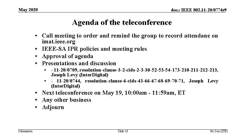 May 2020 doc. : IEEE 802. 11 -20/0774 r 9 Agenda of the teleconference