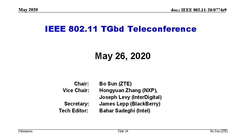 May 2020 doc. : IEEE 802. 11 -20/0774 r 9 IEEE 802. 11 TGbd