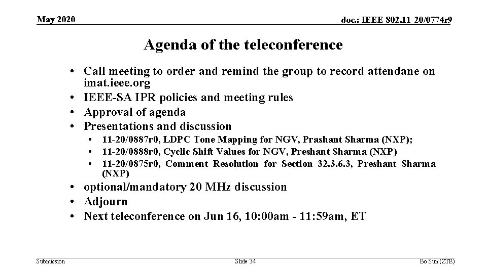 May 2020 doc. : IEEE 802. 11 -20/0774 r 9 Agenda of the teleconference