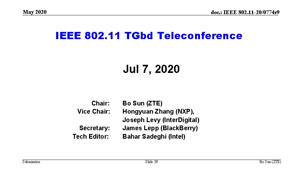May 2020 doc. : IEEE 802. 11 -20/0774 r 9 IEEE 802. 11 TGbd