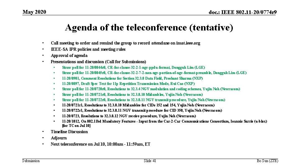 May 2020 doc. : IEEE 802. 11 -20/0774 r 9 Agenda of the teleconference