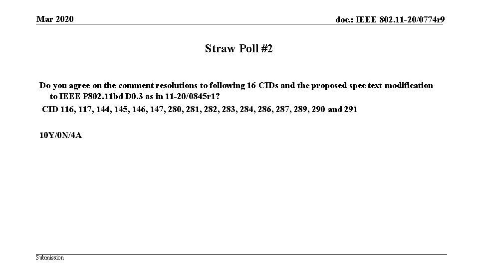 Mar 2020 doc. : IEEE 802. 11 -20/0774 r 9 Straw Poll #2 Do