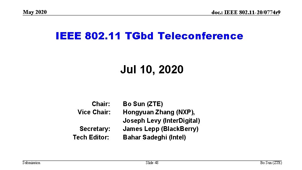 May 2020 doc. : IEEE 802. 11 -20/0774 r 9 IEEE 802. 11 TGbd