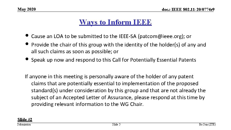 May 2020 doc. : IEEE 802. 11 -20/0774 r 9 Ways to Inform IEEE