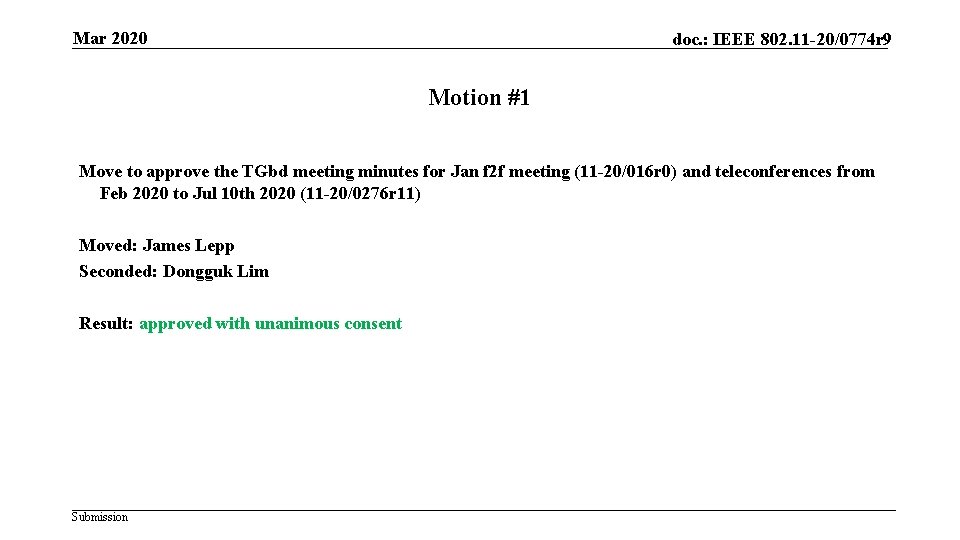 Mar 2020 doc. : IEEE 802. 11 -20/0774 r 9 Motion #1 Move to