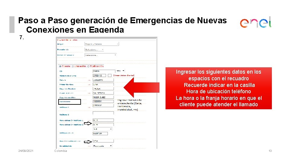 Paso a Paso generación de Emergencias de Nuevas Conexiones en Eagenda 7. Ingresar los