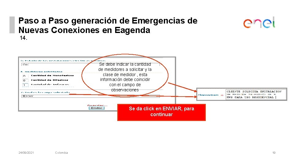 Paso a Paso generación de Emergencias de Nuevas Conexiones en Eagenda 14. Se debe