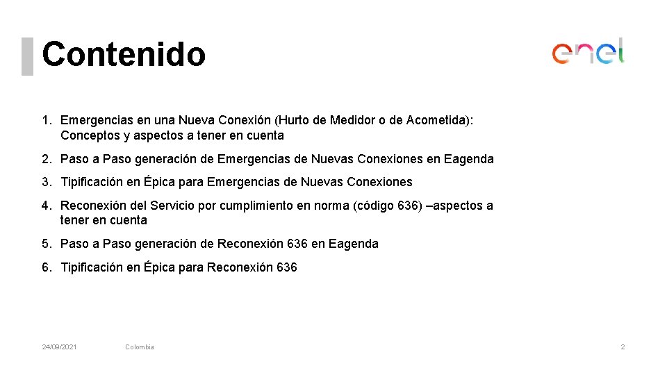 Contenido 1. Emergencias en una Nueva Conexión (Hurto de Medidor o de Acometida): Conceptos