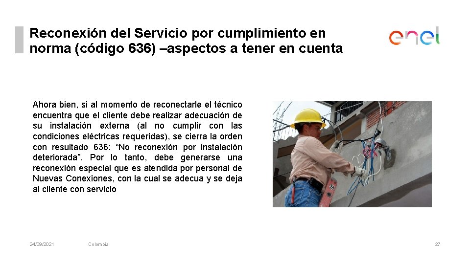 Reconexión del Servicio por cumplimiento en norma (código 636) –aspectos a tener en cuenta