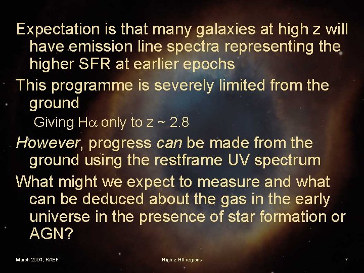 Expectation is that many galaxies at high z will have emission line spectra representing