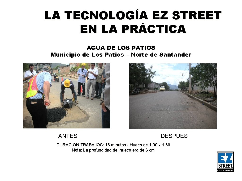 LA TECNOLOGÍA EZ STREET EN LA PRÁCTICA AGUA DE LOS PATIOS Municipio de Los